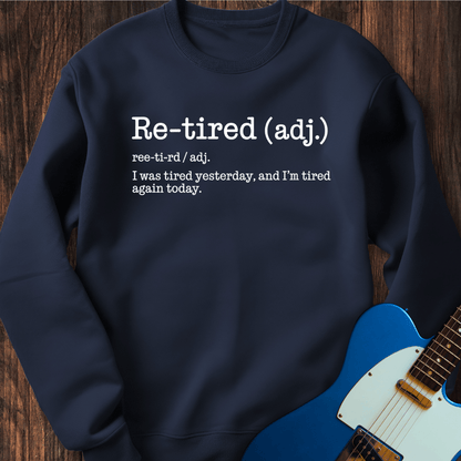 Retired (Definition) Sweatshirt