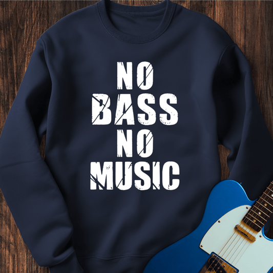 No Bass, No Music Sweatshirt