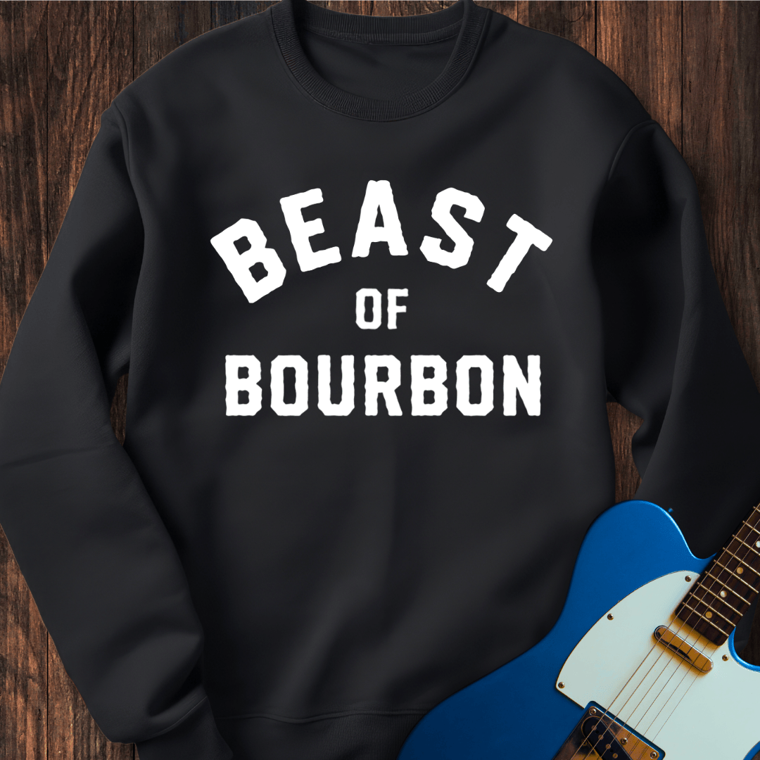 Beast Of Bourbon Sweatshirt