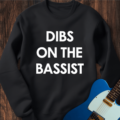 Dibs On The Bassist Sweatshirt