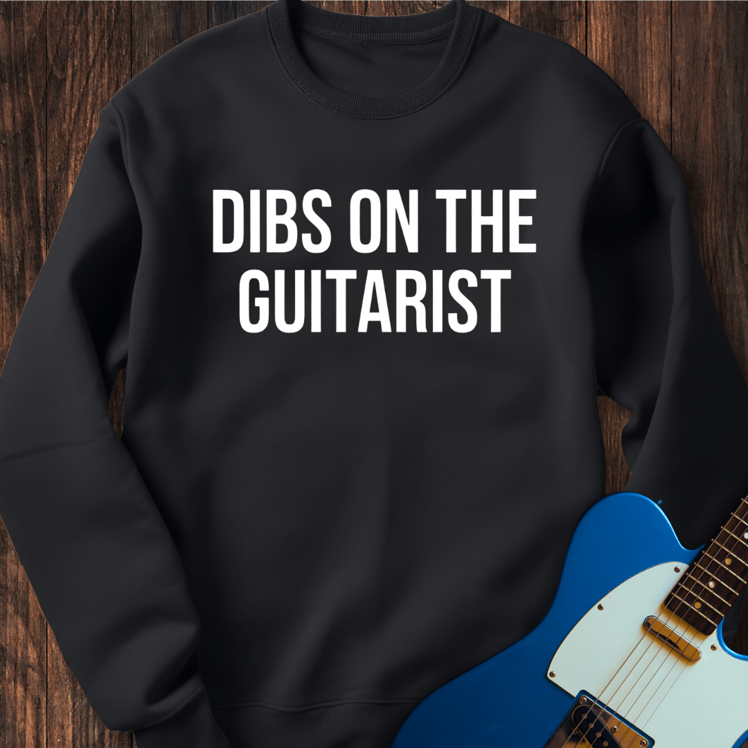 Dibs On The Guitarist Sweatshirt