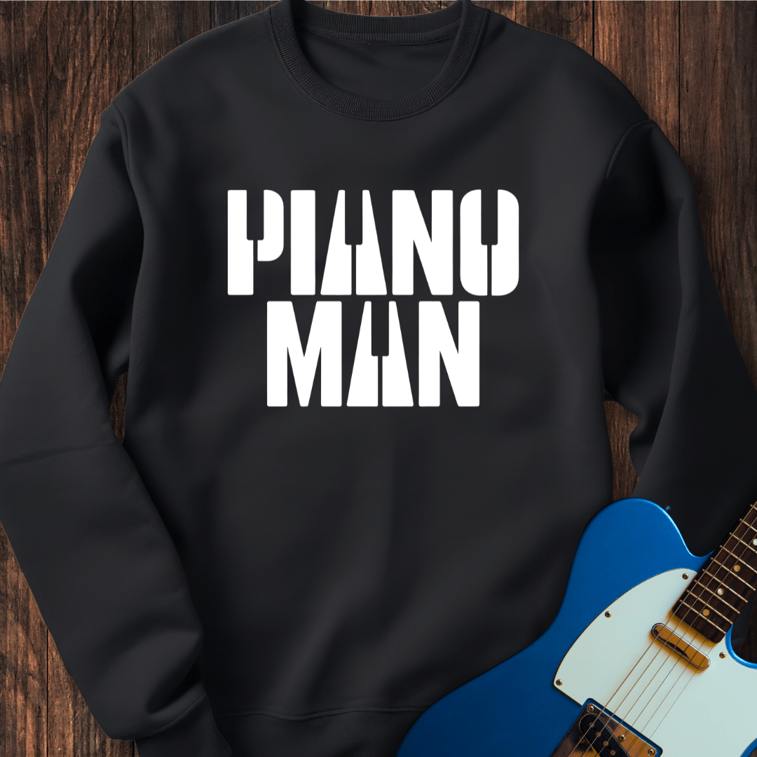 Piano Man Sweatshirt