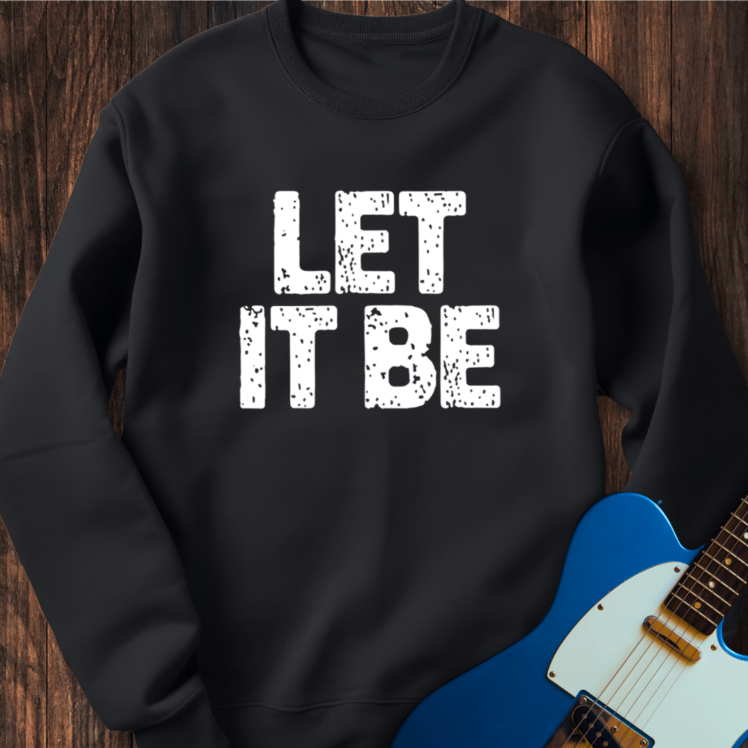 Let It Be (II) Sweatshirt