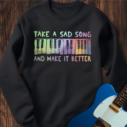 Take A Sad Song... (II) Sweatshirt