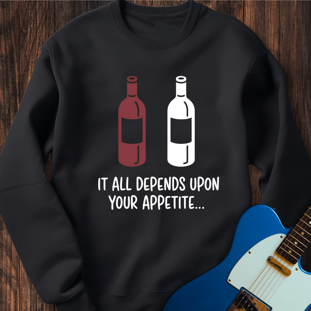 Your Appetite... Sweatshirt