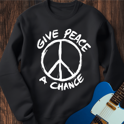 Give Peace A Chance Sweatshirt