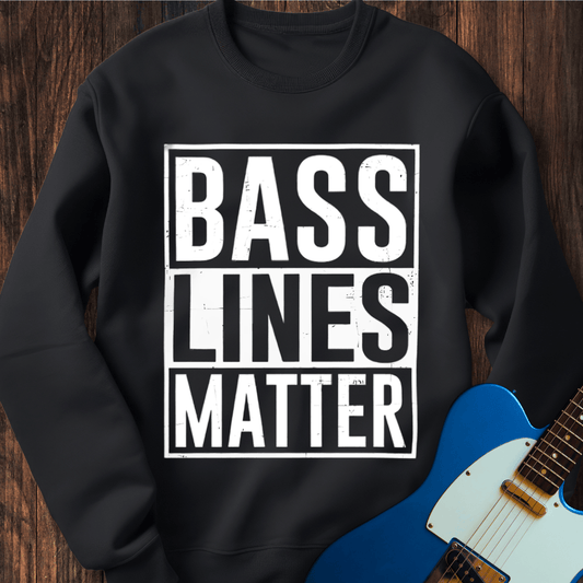 Bass Lines Matter Sweatshirt