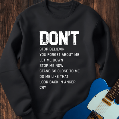 Don't... Sweatshirt