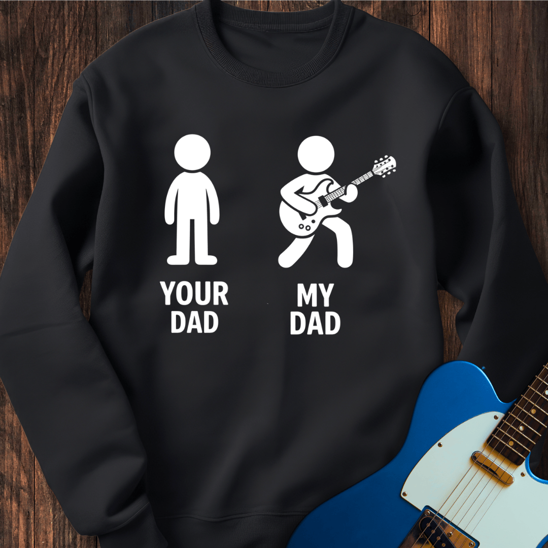 Your Dad vs. My Dad (Electric Guitar) Sweatshirt