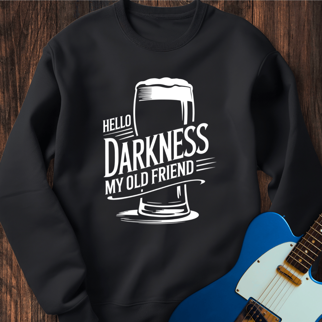Hello Darkness, My Old Friend (Beer) Sweatshirt