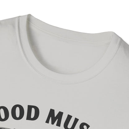Good Music Still Exists T-Shirt
