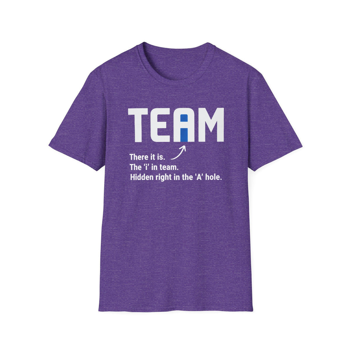 The 'I' In Team... T-Shirt