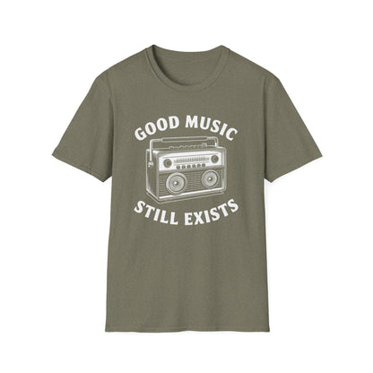 Good Music Still Exists T-Shirt