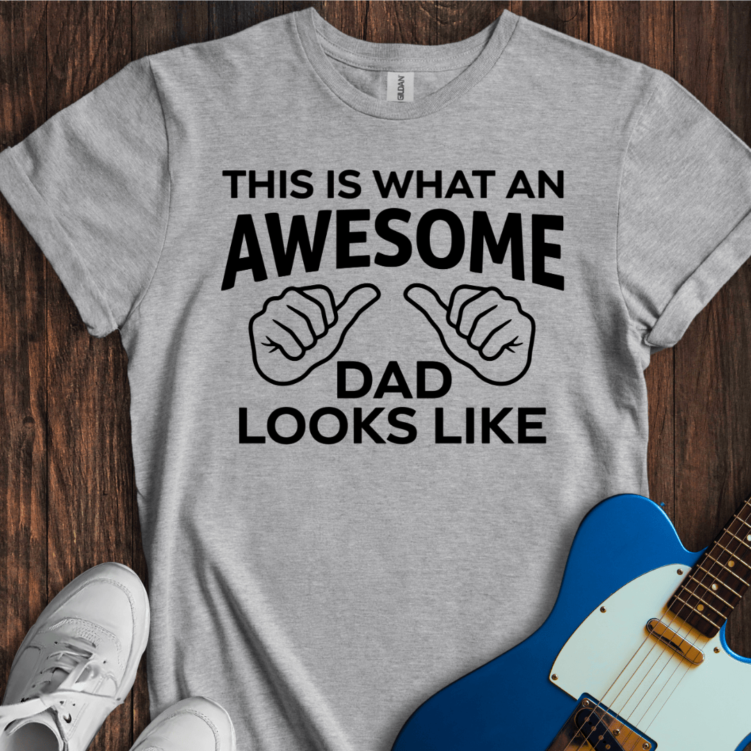 An Awesome Dad T-Shirt