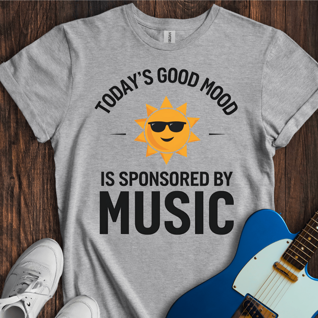Today's Good Mood... (Music) T-Shirt