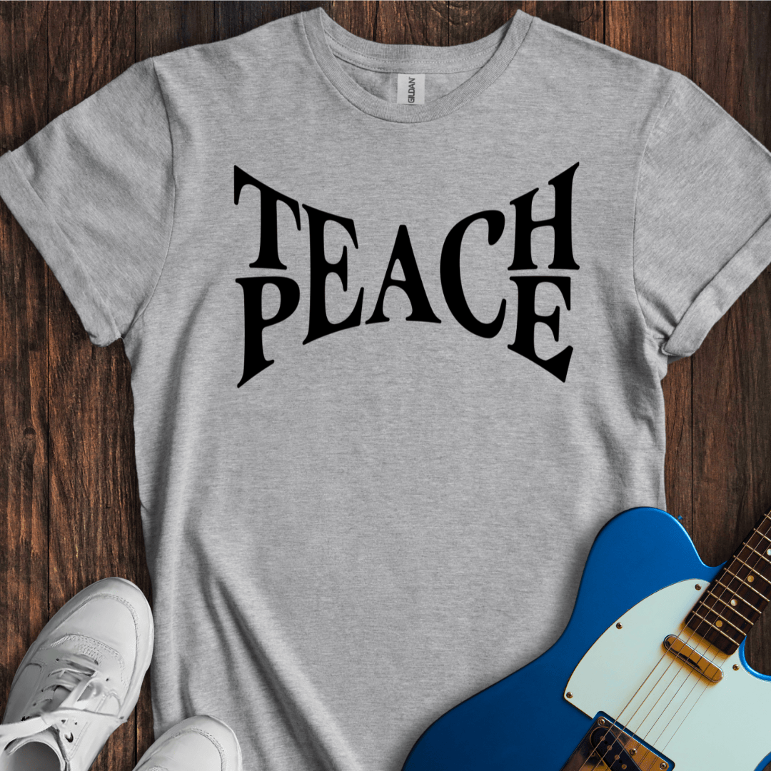 Teach Peace T-Shirt