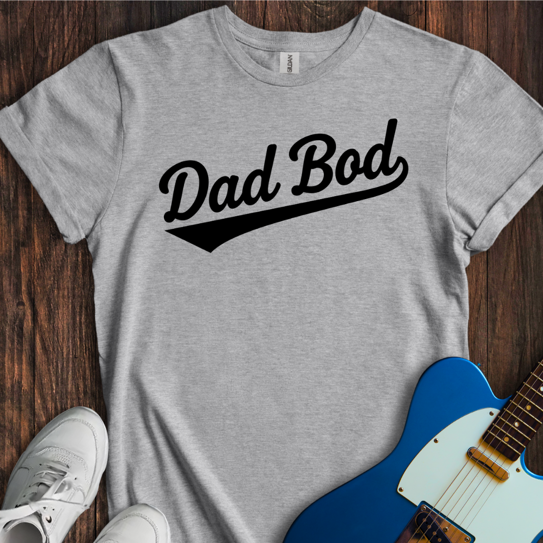 Dad Bod T-Shirt