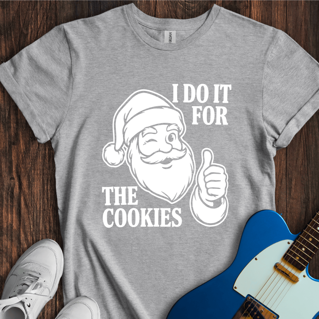 All For The Cookies T-Shirt