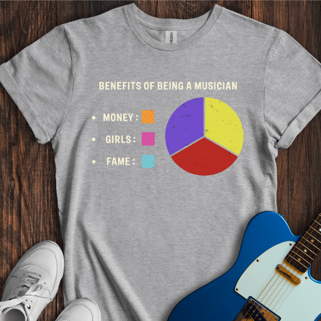 Benefits Of Being A Musician T-Shirt