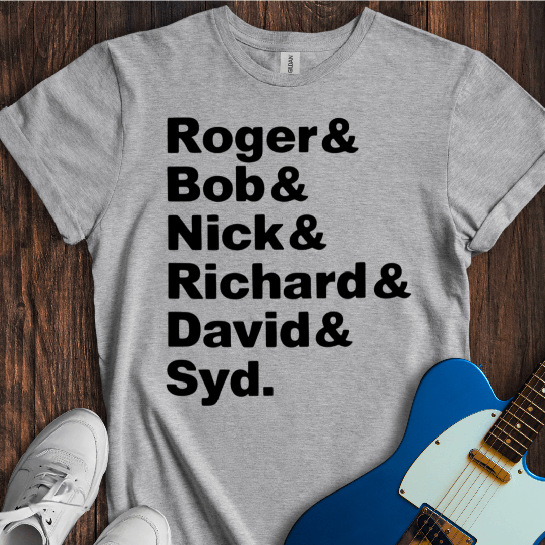 Roger, Bob, Nick, Richard, David & Syd T-Shirt