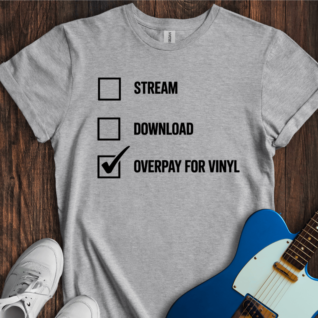 Overpay For Vinyl T-Shirt