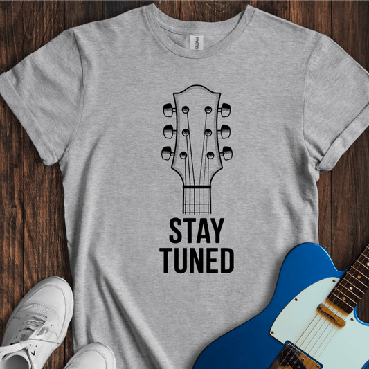 Stay Tuned T-Shirt