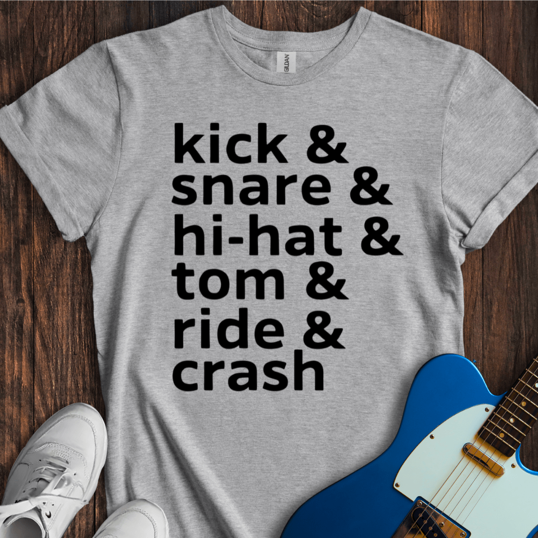 Kick & Snare &... T-Shirt
