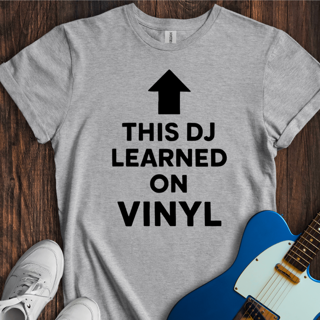 This DJ Learned On Vinyl T-Shirt