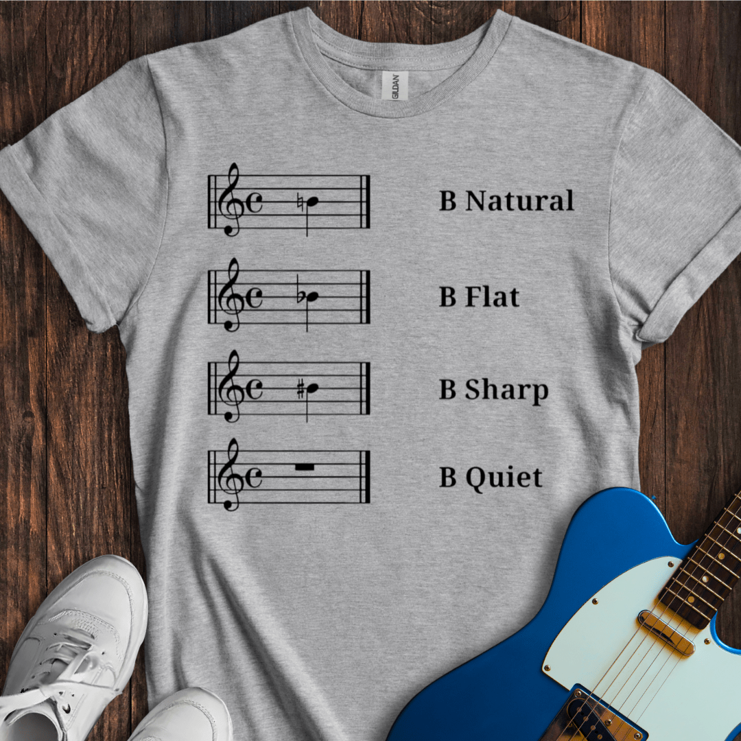 B Quiet T-Shirt