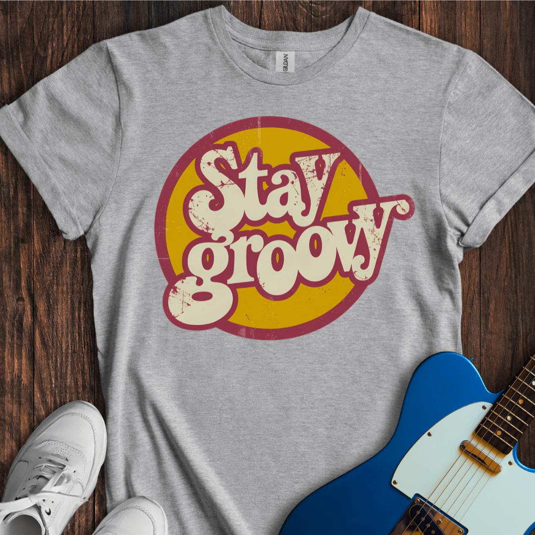 Stay Groovy T-Shirt