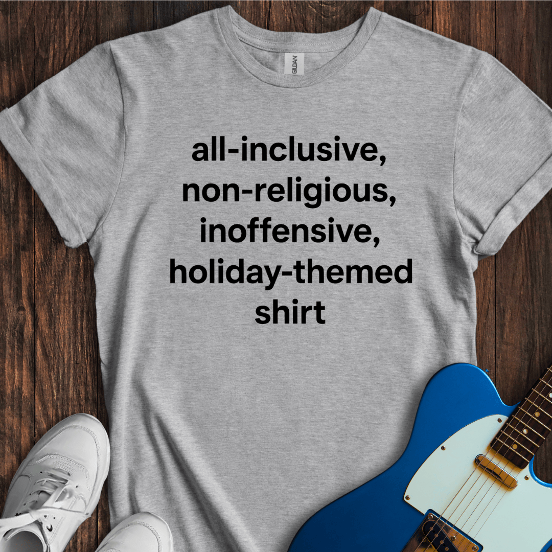 Politically Correct Holiday Shirt T-Shirt