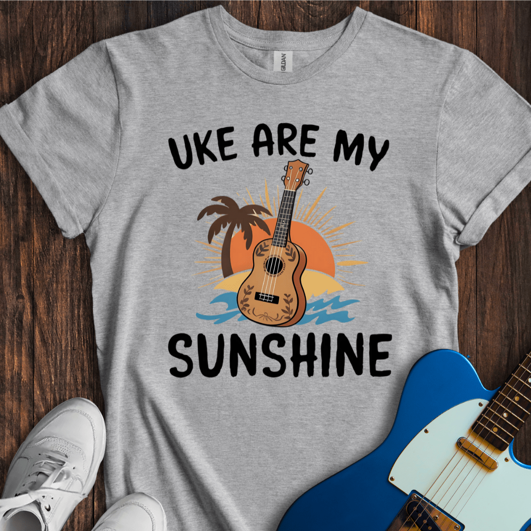 Uke Are My Sunshine T-Shirt