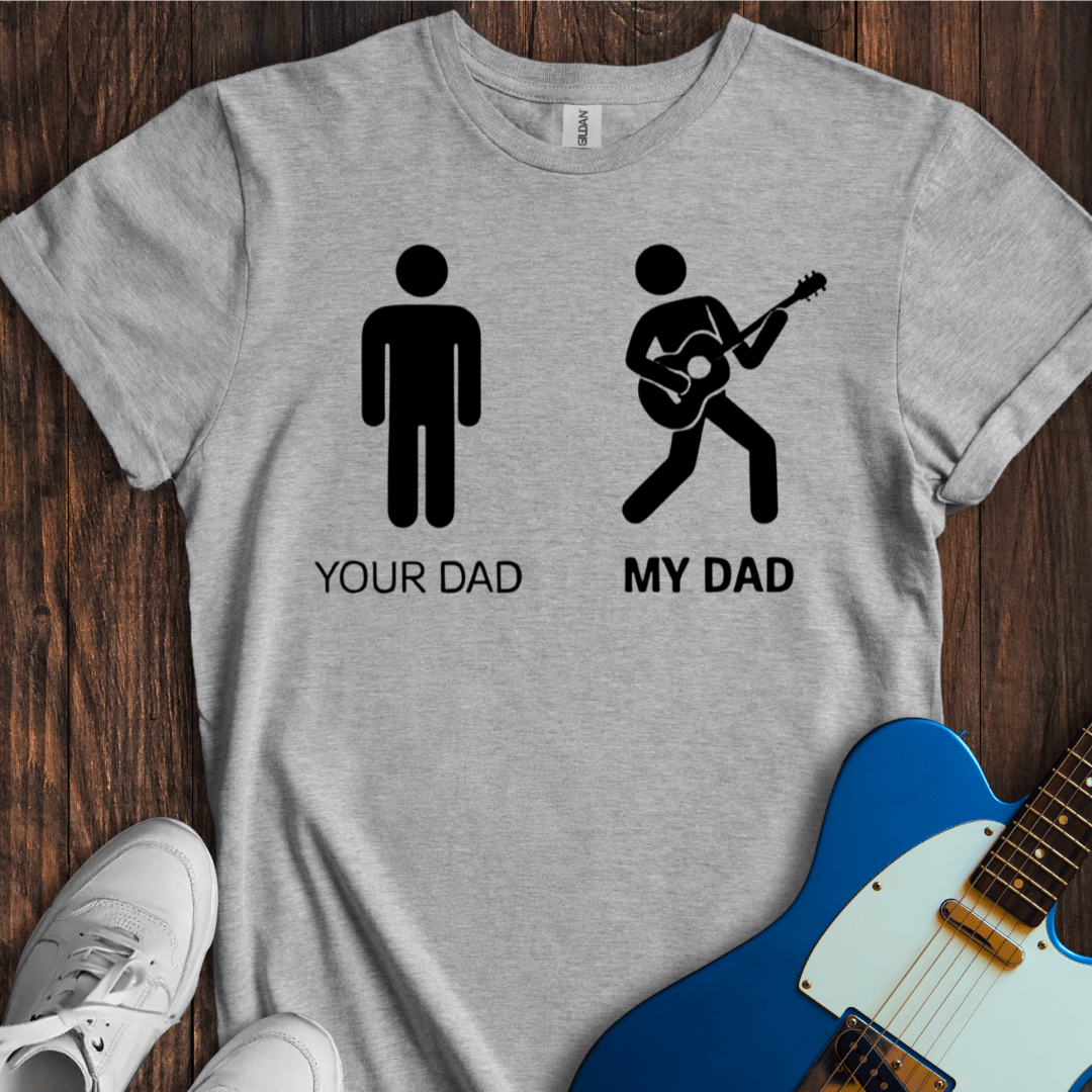 Your Dad vs. My Dad (Guitar) T-Shirt