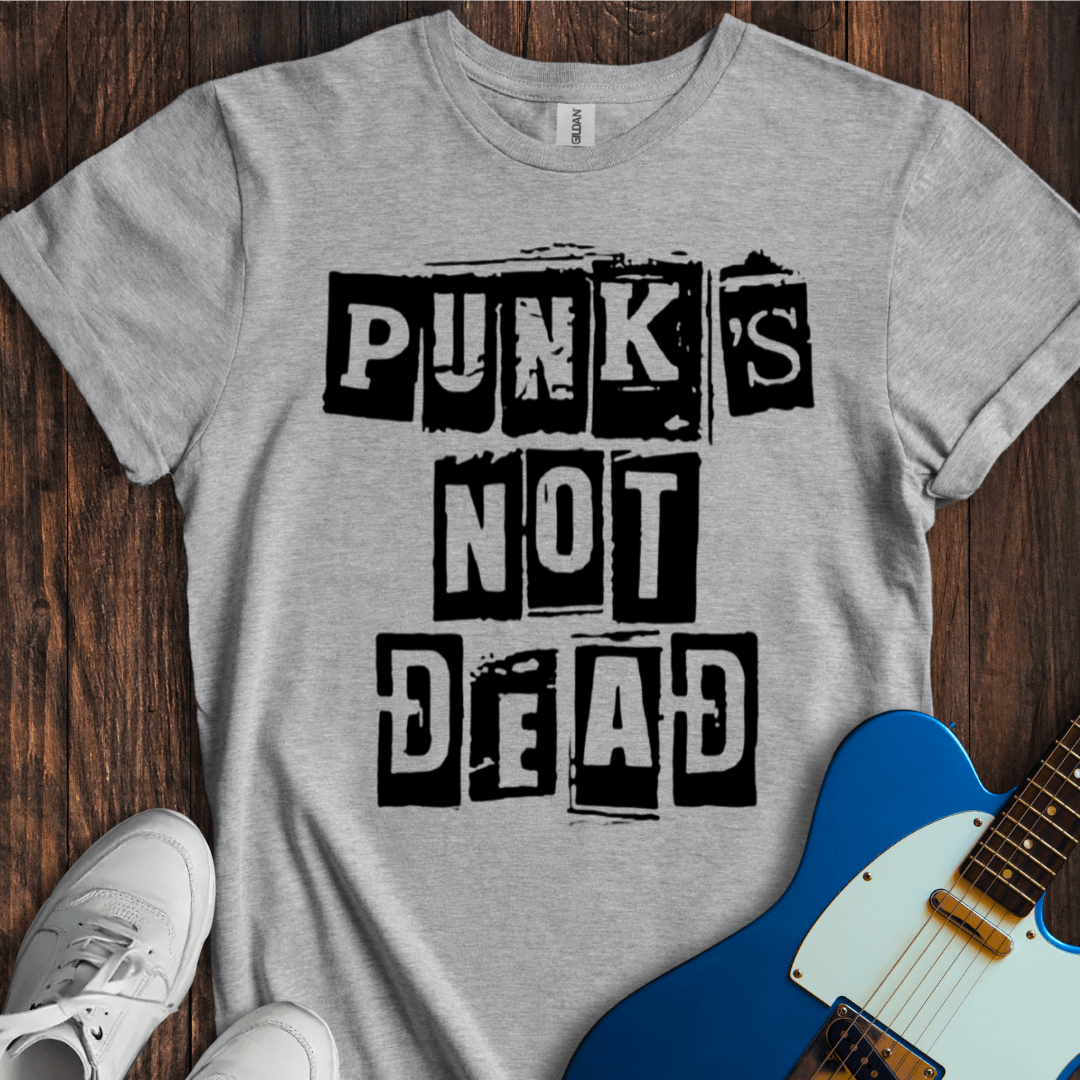 Punk's Not Dead T-Shirt