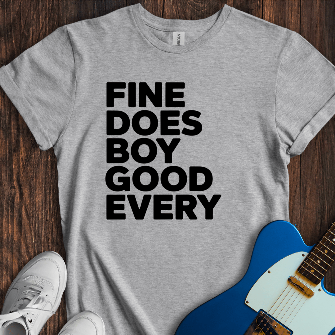 Every Good Boy Does Fine T-Shirt