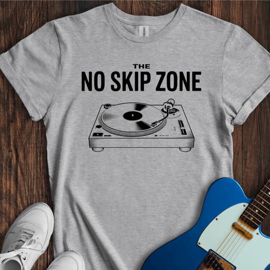 The No Skip Zone T-Shirt