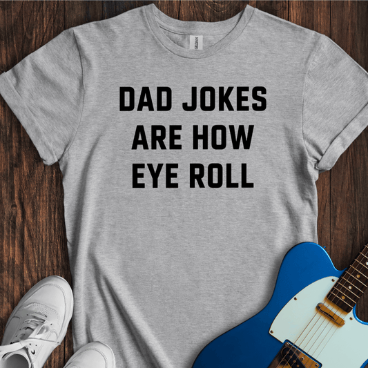 Dad Jokes (Eye Roll) T-Shirt