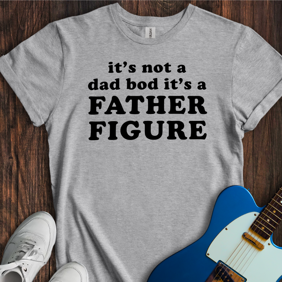 Father Figure T-Shirt