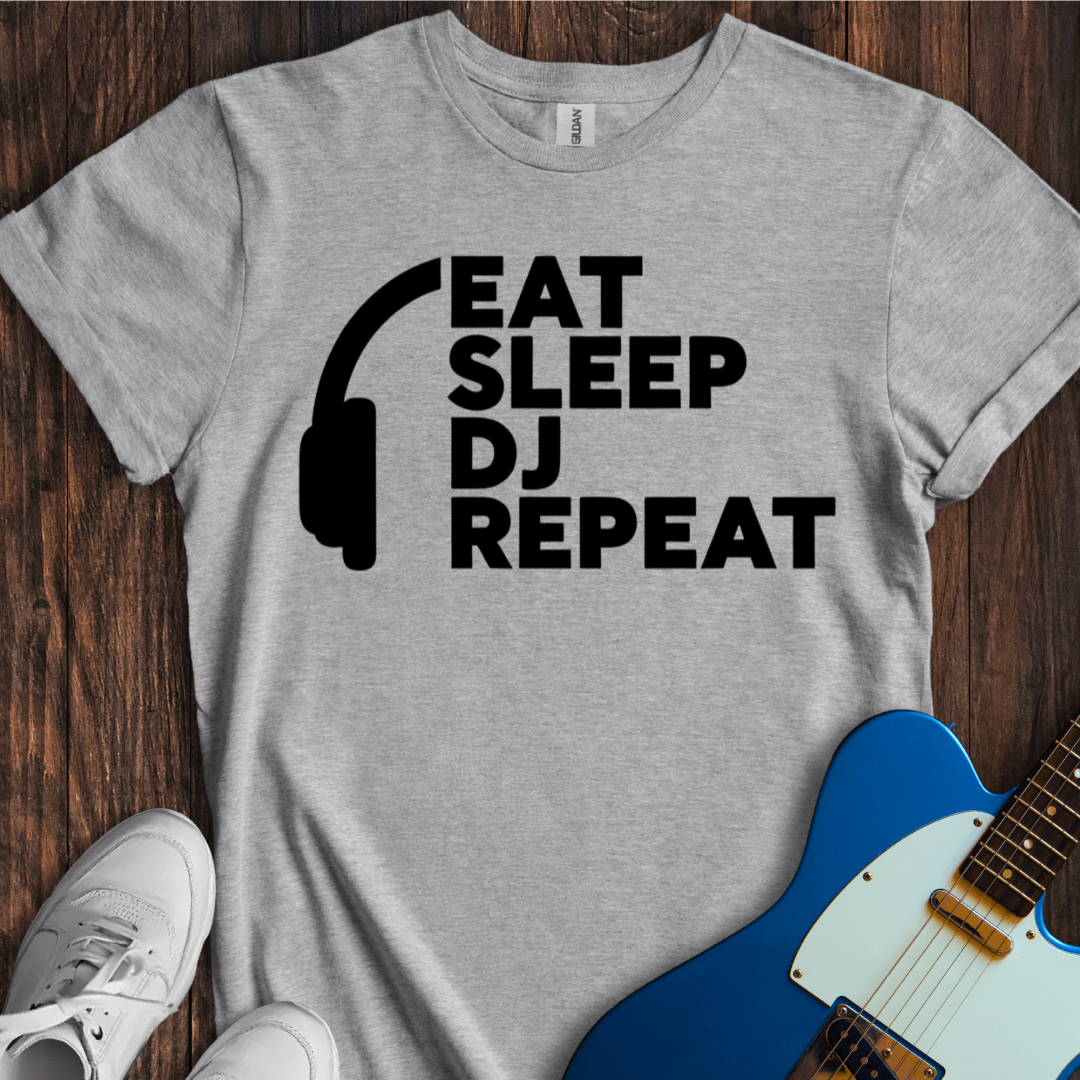 Eat, Sleep, DJ, Repeat T-Shirt