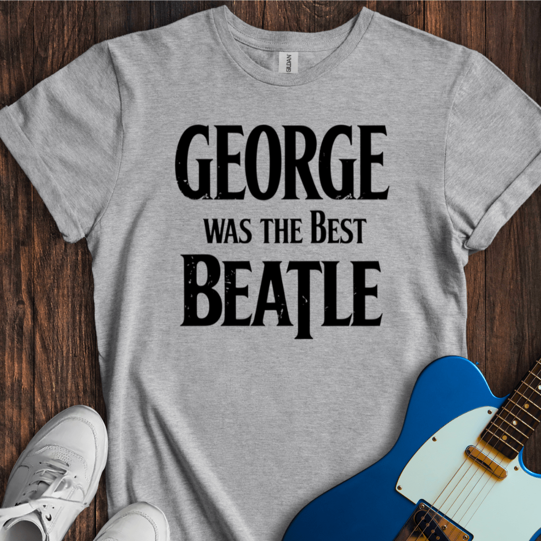 George Was The Best Beatle T-Shirt