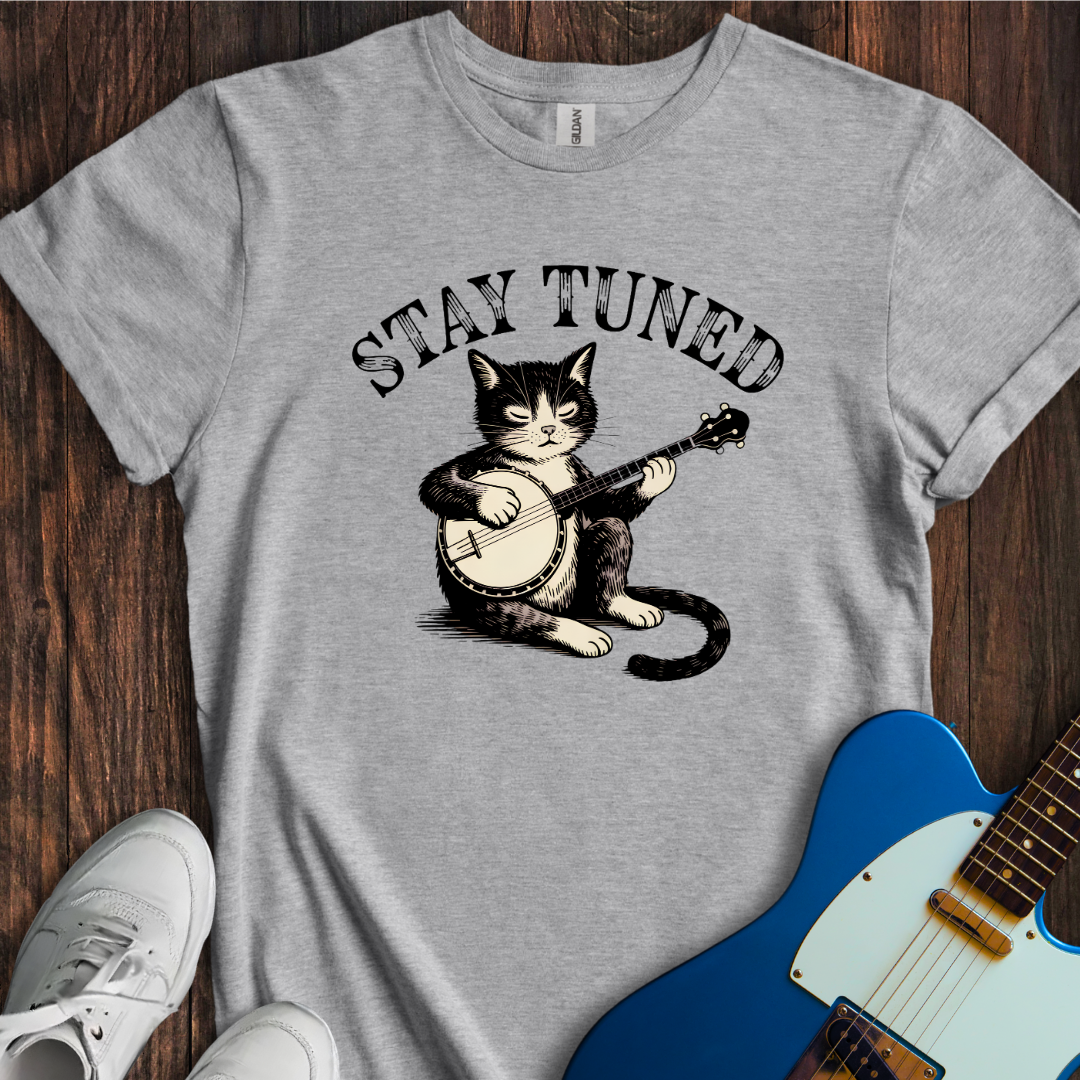 Stay Tuned (I) T-Shirt