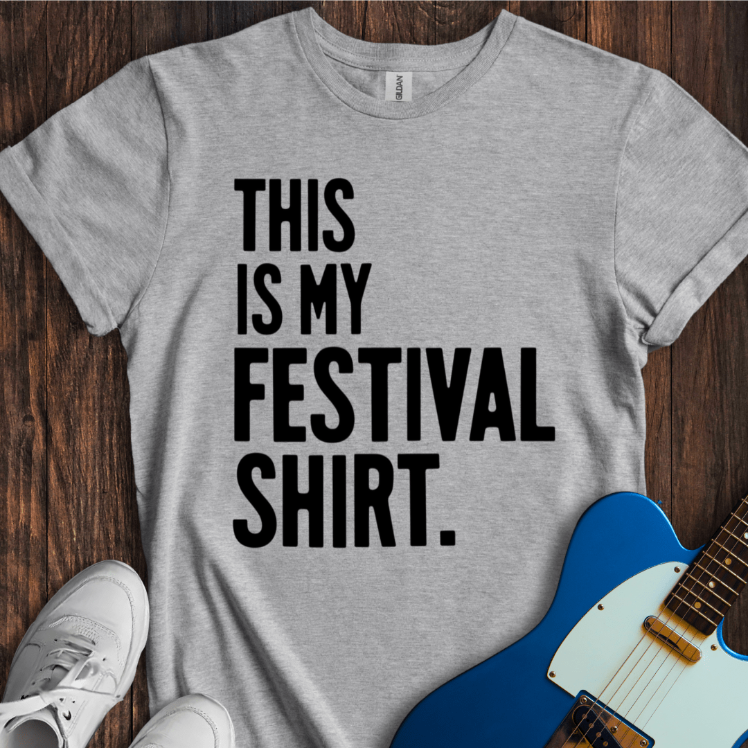 This Is My Festival Shirt T-Shirt
