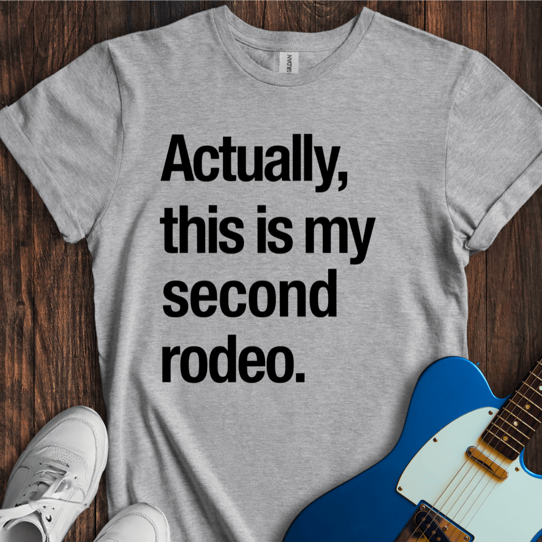 It's My Second Rodeo T-Shirt