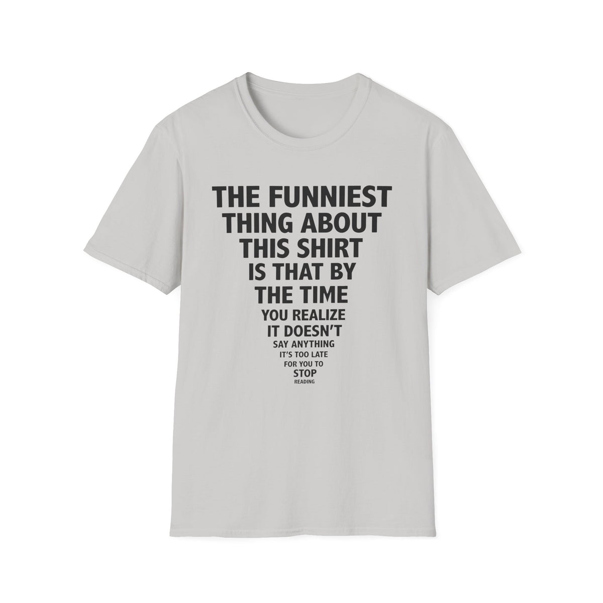 The Funniest Thing... T-Shirt