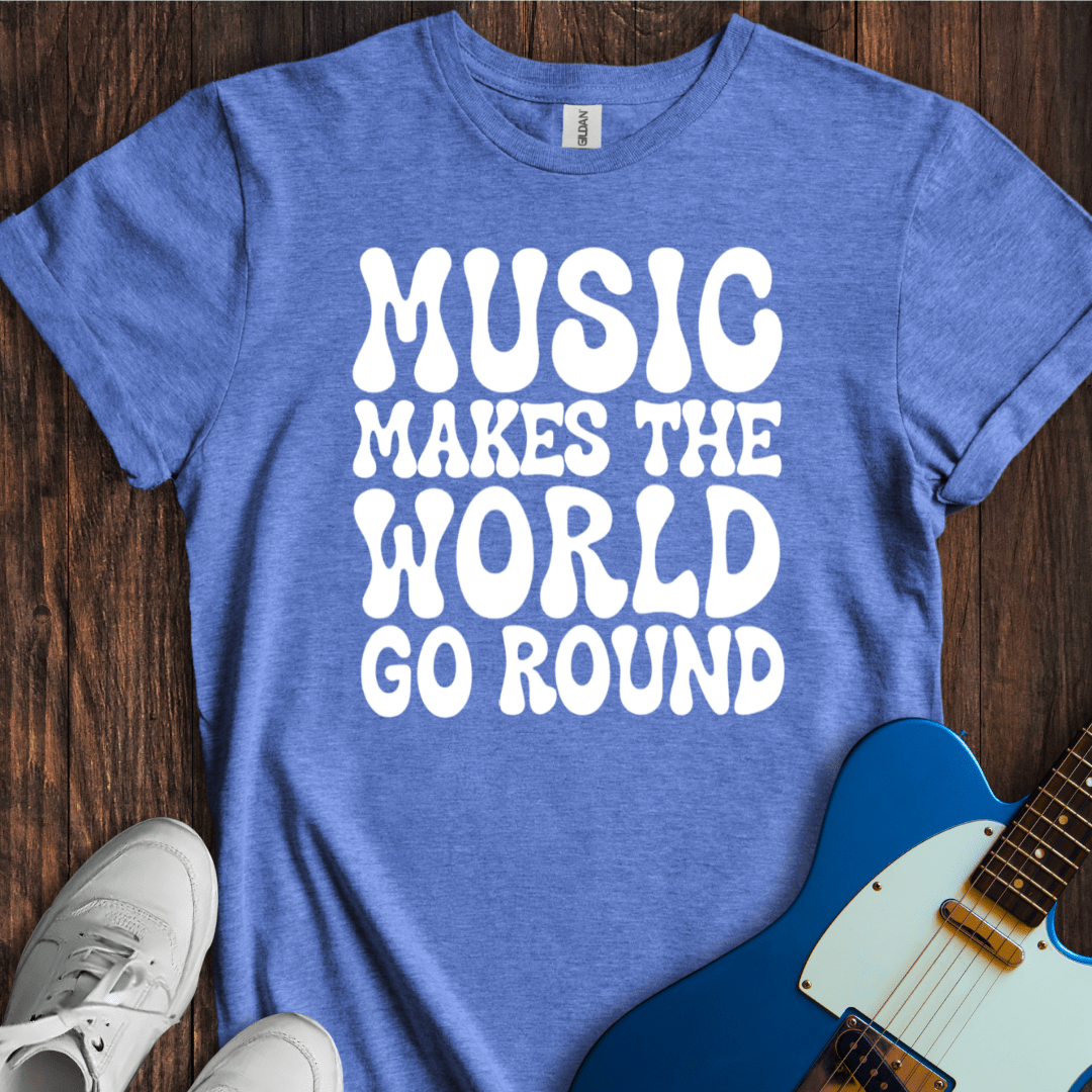 Music Makes The World Go Round T-Shirt