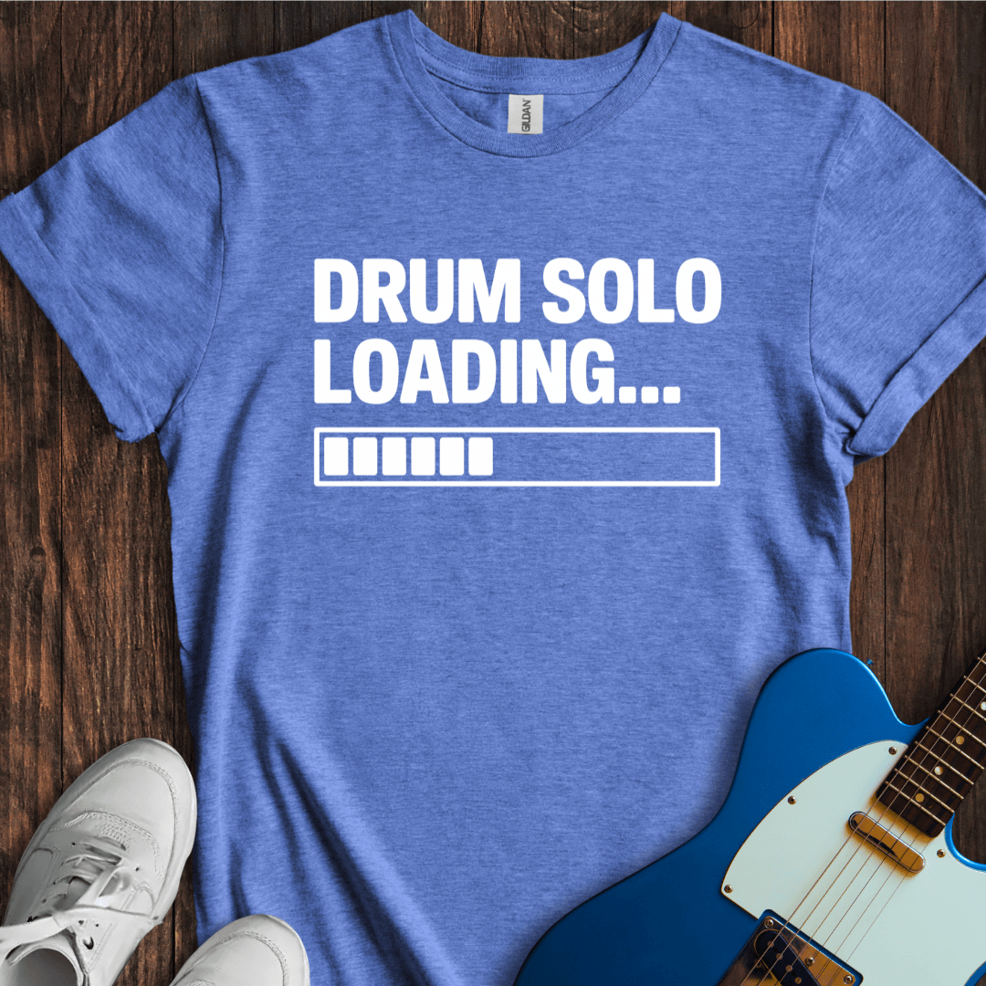 Drum Solo Loading... T-Shirt