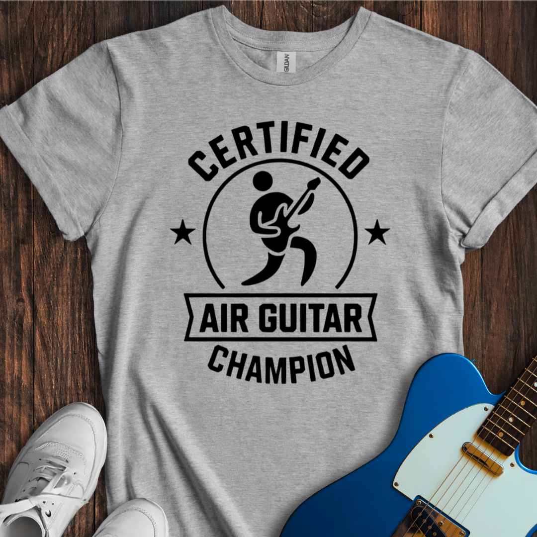 Certified Air Guitar Champion T-Shirt