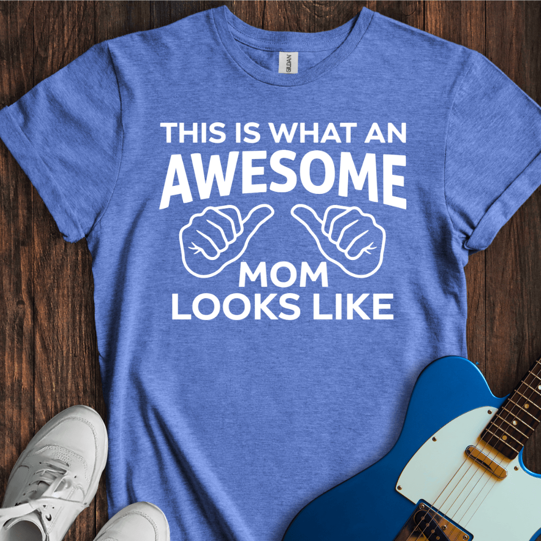 An Awesome Mom T-Shirt