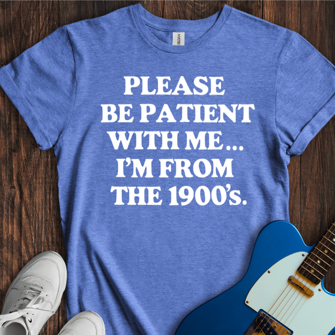I'm From The 1900's (II) T-Shirt