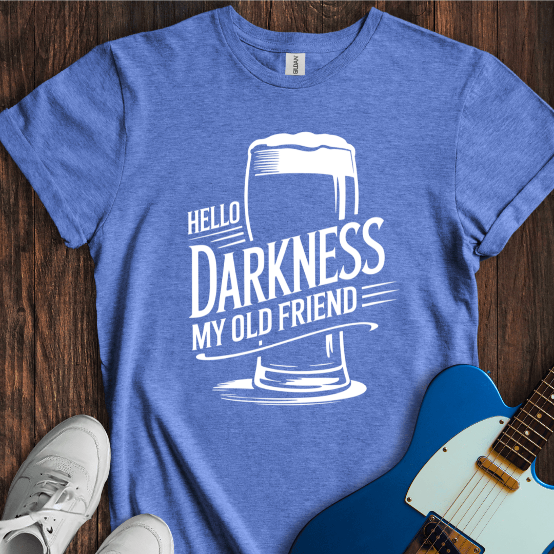 Hello Darkness, My Old Friend (Beer) T-Shirt